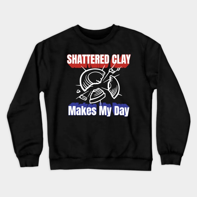 Shotgun and Clay Pigeon Funny Clay and Skeet Shooting Quote Crewneck Sweatshirt by Riffize